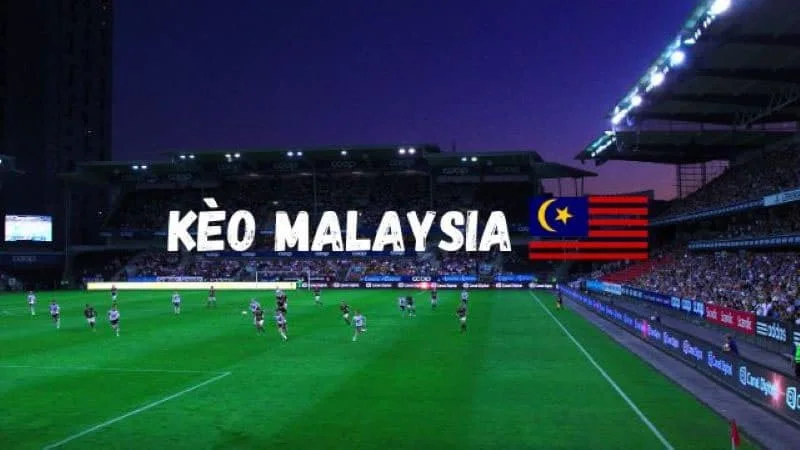Cá cược bóng đá theo tỷ lệ kèo Malaysia là gì?